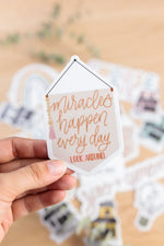 MIRACLES HAPPEN EVERY DAY · Sticker