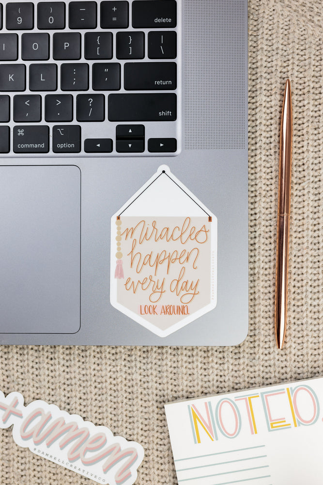 
            
                Load image into Gallery viewer, MIRACLES HAPPEN EVERY DAY · Sticker - Damrell Designs
            
        